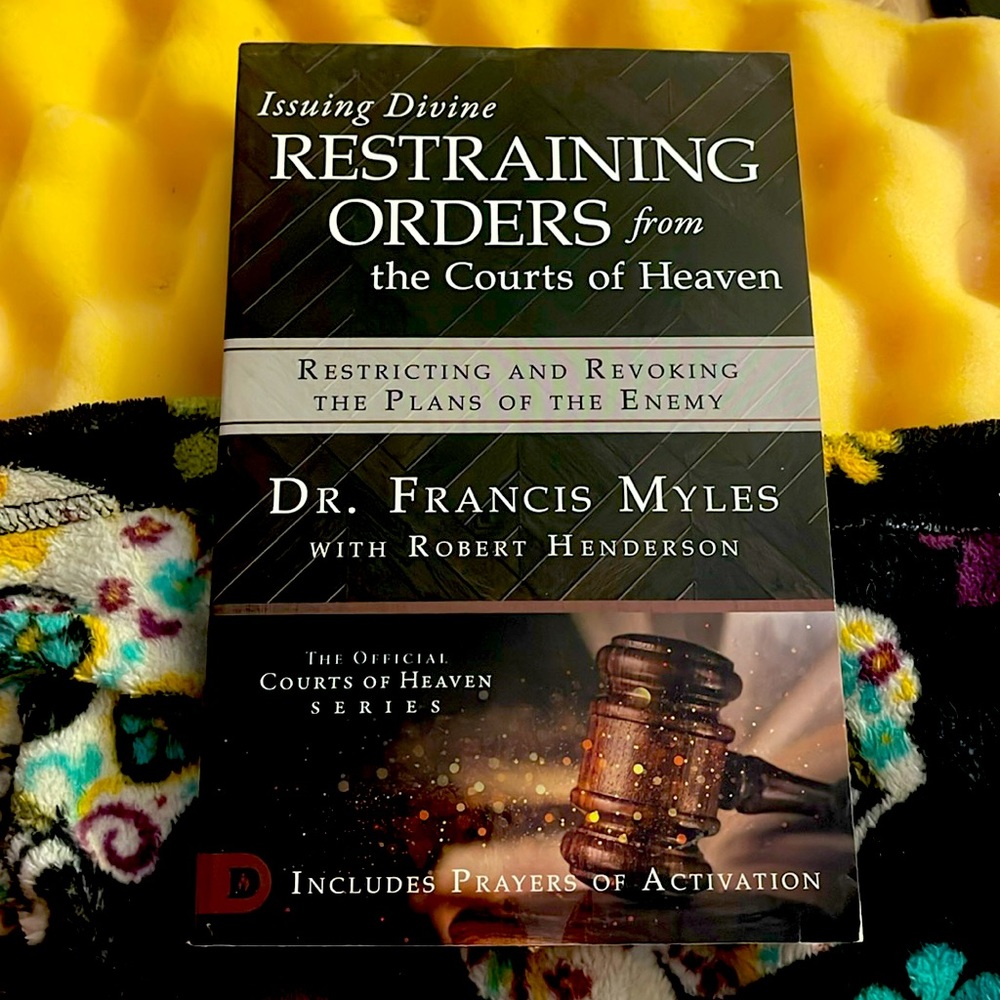 Restraining orders from the courts of heaven